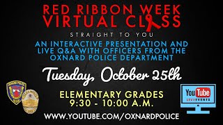 Red Ribbon Week | Live Q&A w/ Oxnard Police Officers |  Elementary School Grades