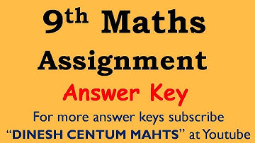 9th Maths Assignment -  Answer Key