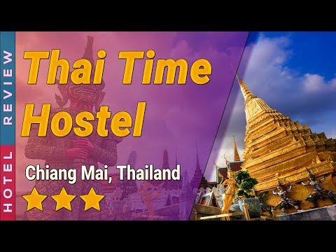 Thai Time Hostel hotel review | Hotels in Chiang Mai | Thailand Hotels