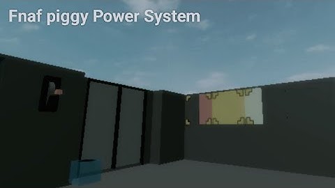 Roblox piggy build mode how to make Fnaf Power System