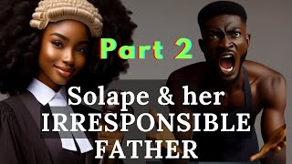 PART 2 She was NEGLECTED by her father but became successful #folktales #africantales #storytelling