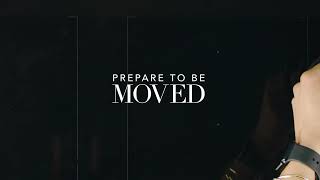 Prepare to Be Moved