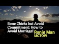 Avoid Marriage and Commitment but Bone Tons of Chicks MGTOW