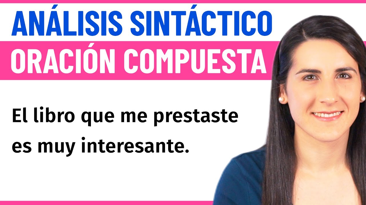 Análisis Sintáctico de ORACIÓN COMPUESTA 📝