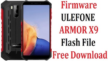ULEFONE ARMOR X9 Firmware Flash File Free Download