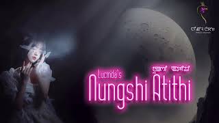NUNGSHI ATITHI (EP.20) || LUCINDA || CAROLINA KHAIDEM