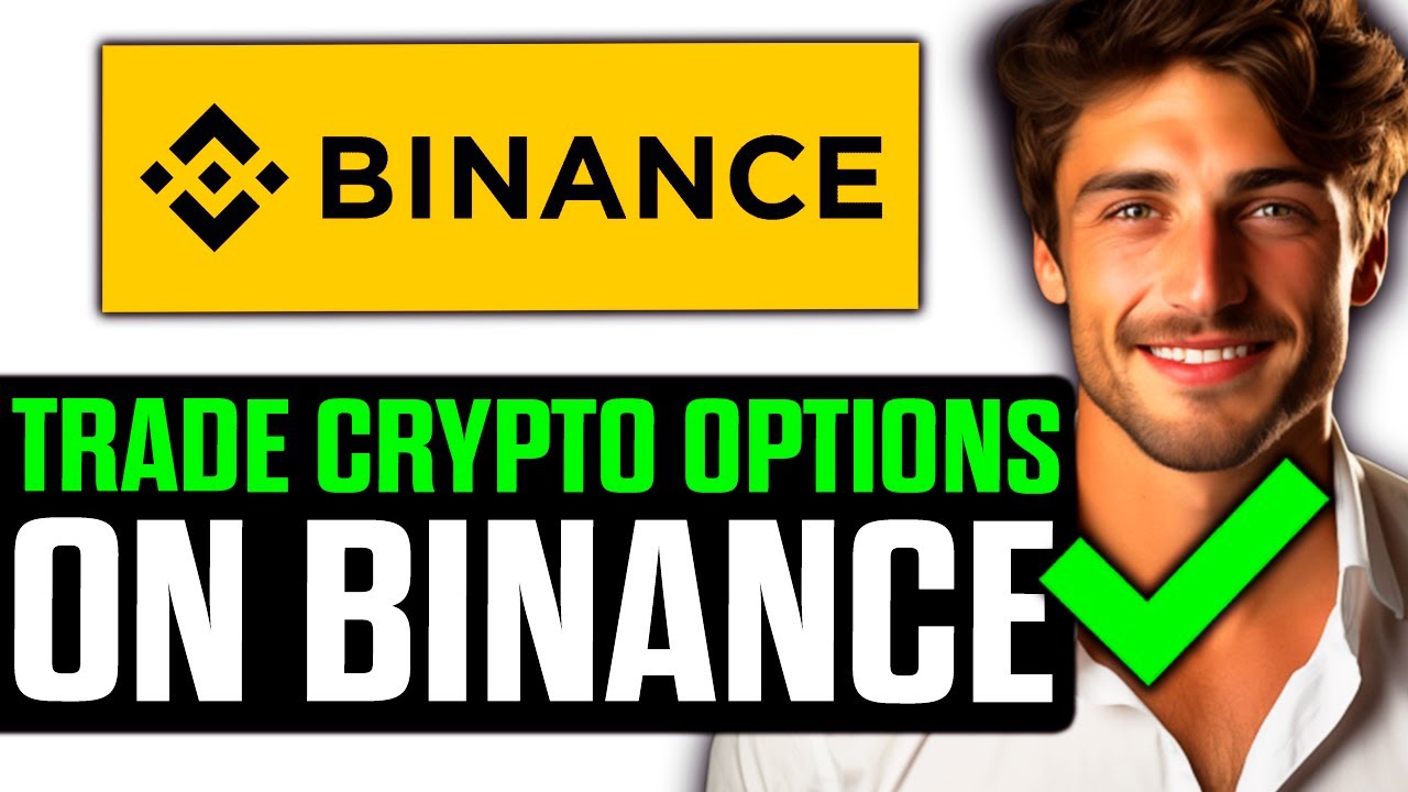 How To Trade Crypto Options on Binance (2025) - Step by Step