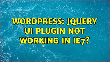 Wordpress: JQuery UI plugin not working in IE7?