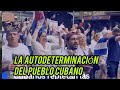 La autodeterminación del pueblo cubano es el fin de la Dictadura 