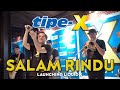 TIPE-X - SALAM RINDU LIVE IN LAUNCHING LIQUID X