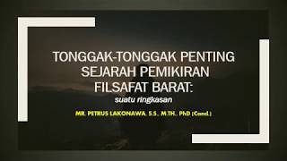 Tonggak-Tonggak Sejarah Filsafat Barat (1 dari 5): Bagian PENGANTAR