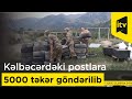 Kəlbəcərdəki postlara 5000 təkər göndərilib