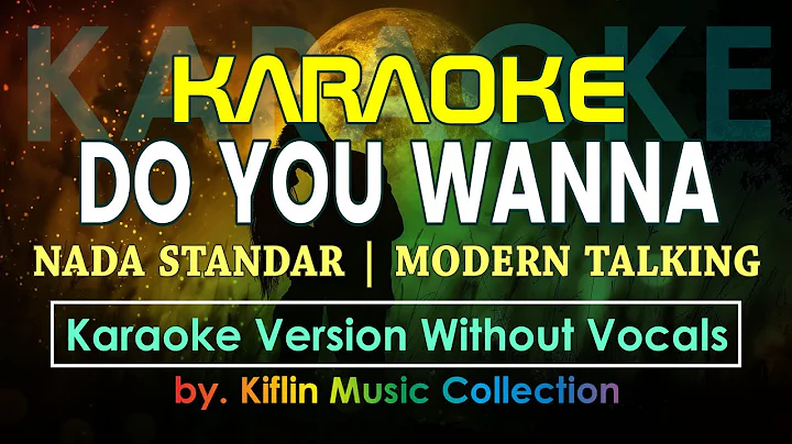 Do You Wanna - Modern Talking | Karaoke Lyrics 🎤 Standard Key | Kiflin Music