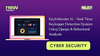 KeyDefender AI – Real-Time Keylogger Detection System Using Django & Behavioral Analysis