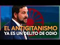 El ANTIGITANISMO es un delito de odio, ya también en el Código Penal | Ismael Cortes en el Congreso