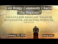 Lost bridge community church service live  january 28 2024  jonny parker