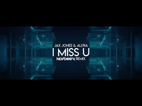 Jax Jones & Au/Ra - i miss u (Norbeev Remix)