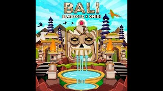 Bali - Blastoyz x Omiki - 396Hz