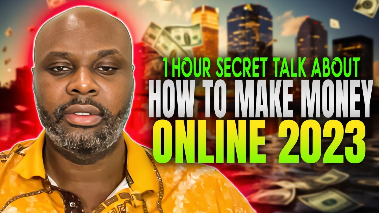 1 hour secret talk about how to make money online 2023 & wealth & greatest personal finance lessons