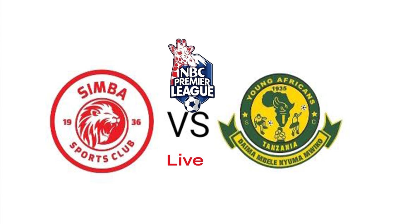 LIVE: YANGA SC VS SIMBA SC | UWANJA WA BENJAMIN MKAPA - YouTube