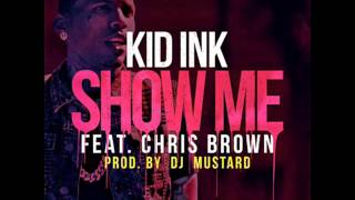Kid Ink Ft. Chris Brown - Show Me (Instrumental) chords