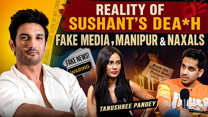 How Indian Media Sets Fake Narratives, Reality Of SSR Case, Kashmir Reality & More Ft. Tanushree
