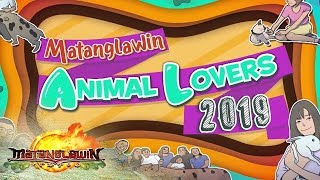 Matanglawin Animal Lovers 2019 | Matanglawin