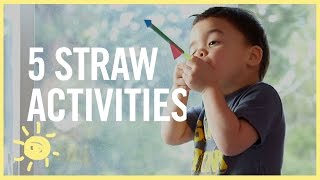 Play 5 Straw Activities