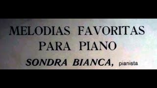 Sondra Bianca – Melodias Favoritas Para Piano