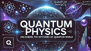 Quantum Physics Explained 🌌✨🔮: Unlocking the Secrets of the Universe 🌠🌀⚛️🔍🧠"#quantumphysics #space