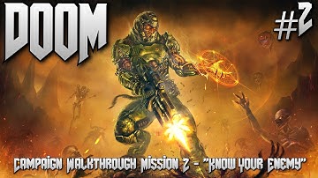 DOOM 4 Campaign Walkthrough Part 2 - "Know Your Enemy" (DOOM 2016 Gameplay No Commentary)