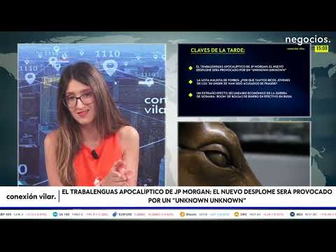 El trabalenguas apocal&iacute;ptico de JP Morgan: el nuevo desplome ser&aacute; provocado por un &ldquo;unknown unknown&rdquo;