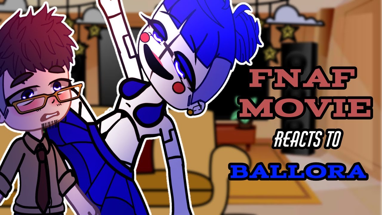 FNAF movie cast react to their originals Clara Afton / Ballora / FNAF ...