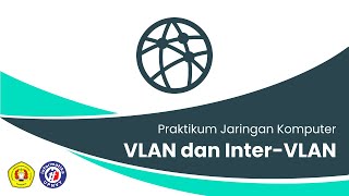 Praktikum Jaringan Komputer - VLAN dan Inter VLAN