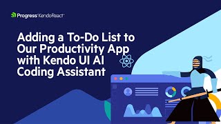 Adding a To-Do List to Our Productivity App with Kendo UI AI Coding Assistant | Part 3