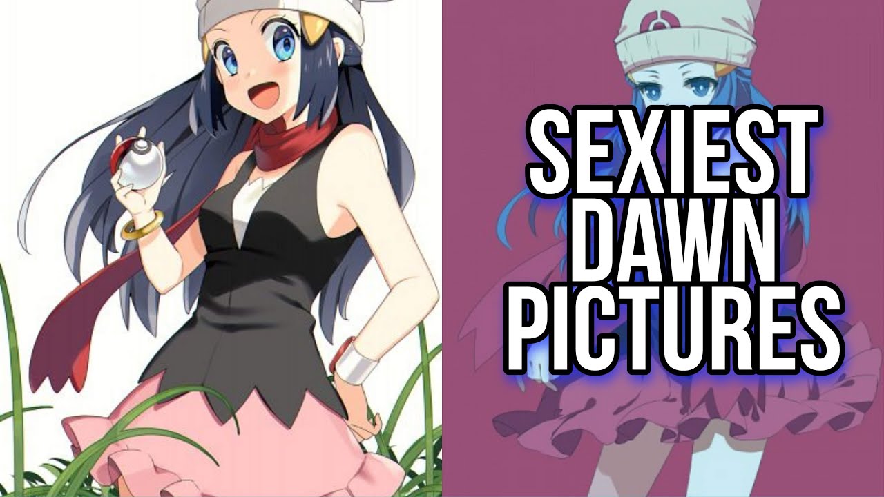 Sexiest Dawn Pictures Pok Mon Youtube