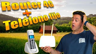 Router 4G  con teléfono fijo. Internet rural siempre conectado y comunicado