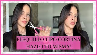 COMO CORTAR EL FLEQUILLO TIPO CORTINA | TUTORIAL | DILSIAGLAM