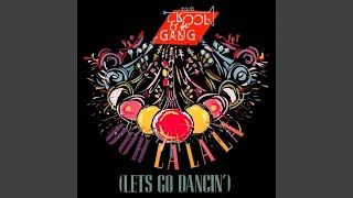 Kool &amp; The Gang - Let&#39;s Go Dancing (Ooh, La, La, La) [Extended Version] [Audio HQ]