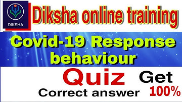 Diksha training COVID-19 Responsive Behaviour Quiz answers in English||COVID-19 Quiz  ncert