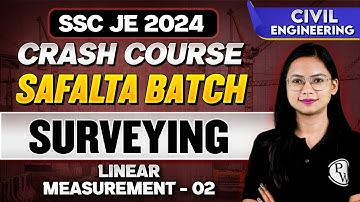 SSC JE 2024  | Surveying  03 | Linear Measurement - Part 02 | Civil Engineering