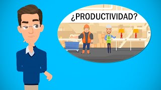 ¿QUÉ es la PRODUCTIVIDAD?