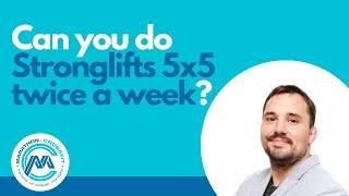 Can you do Stronglifts 5x5 twice a week?