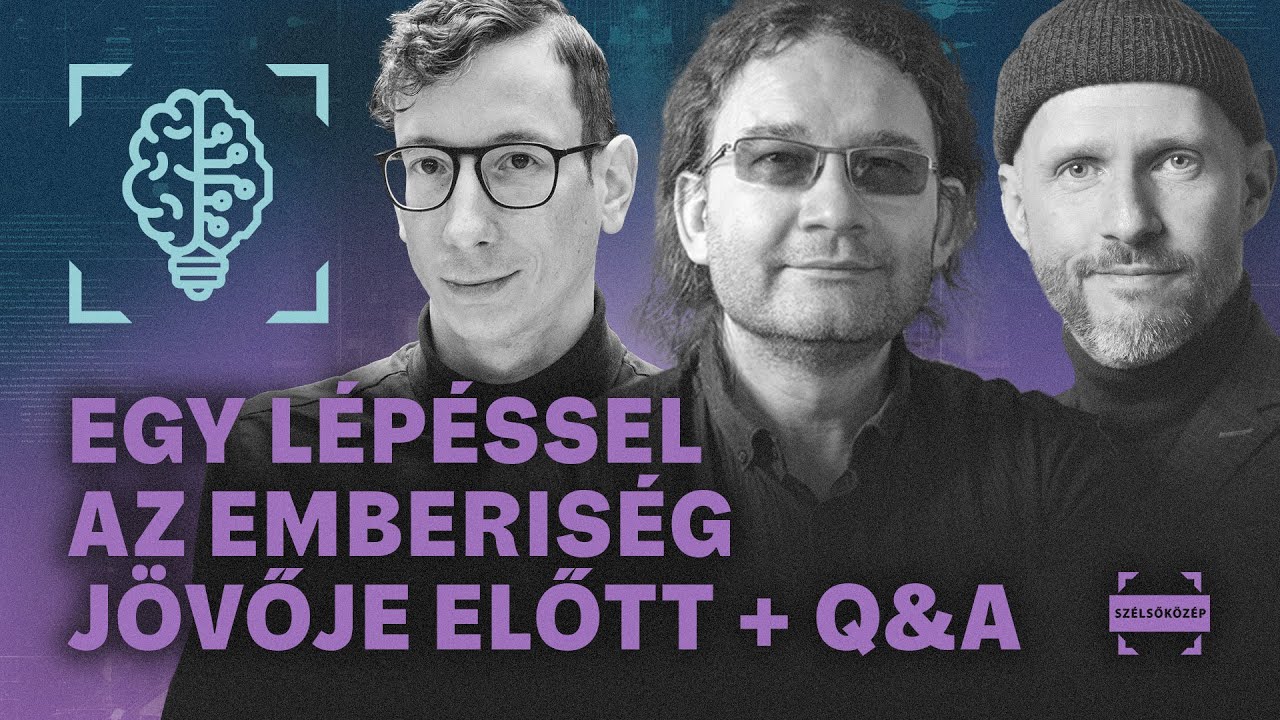 Egy lépéssel az emberiség jövője előtt | Keleti & Nagy: FilozófiAI