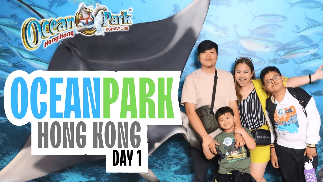 OCEAN PARK - HONG KONG DAY 1