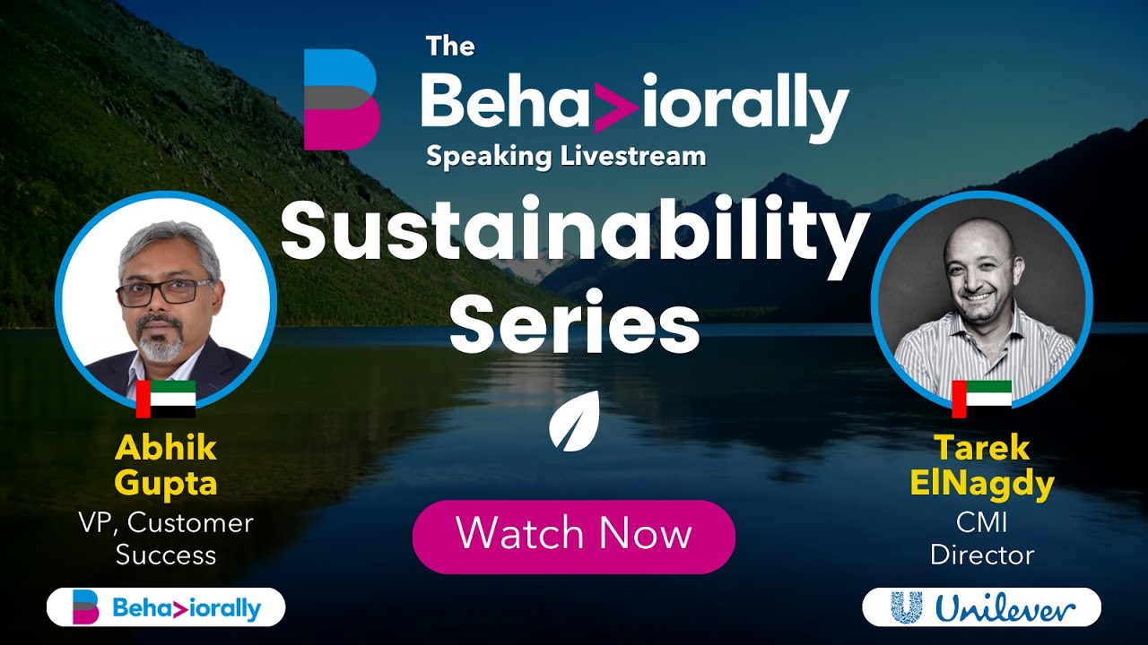 Behaviorally Speaking - Sustainability Series with Unilever