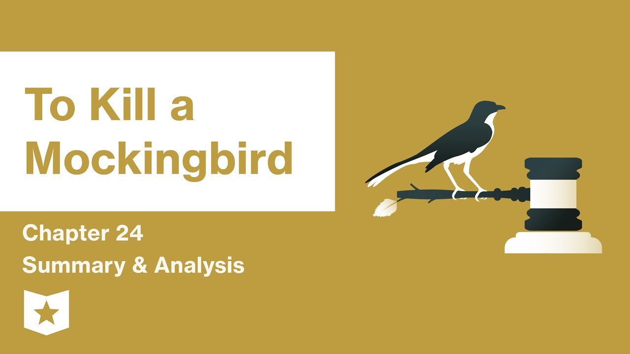 To Kill A Mockingbird  | Chapter 24 Summary  Analysis | Harper Lee