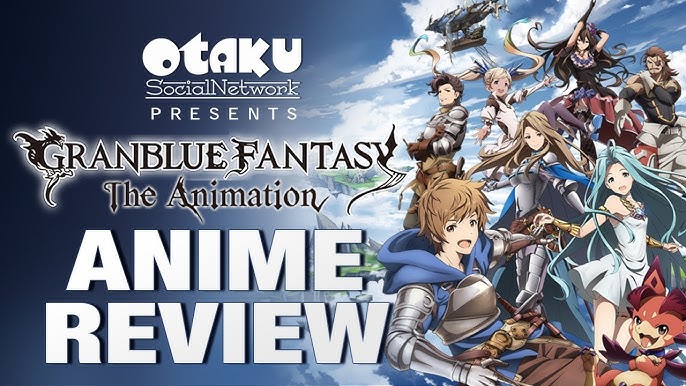 Granblue Fantasy – The Animation and Game – OTAQUEST