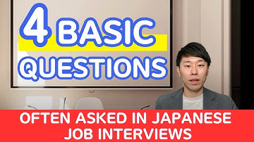 4 questions that are always asked at the job interviews in Japan