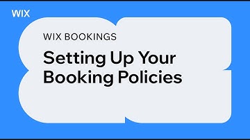 Wix Bookings | Setting Up Your Booking Policies